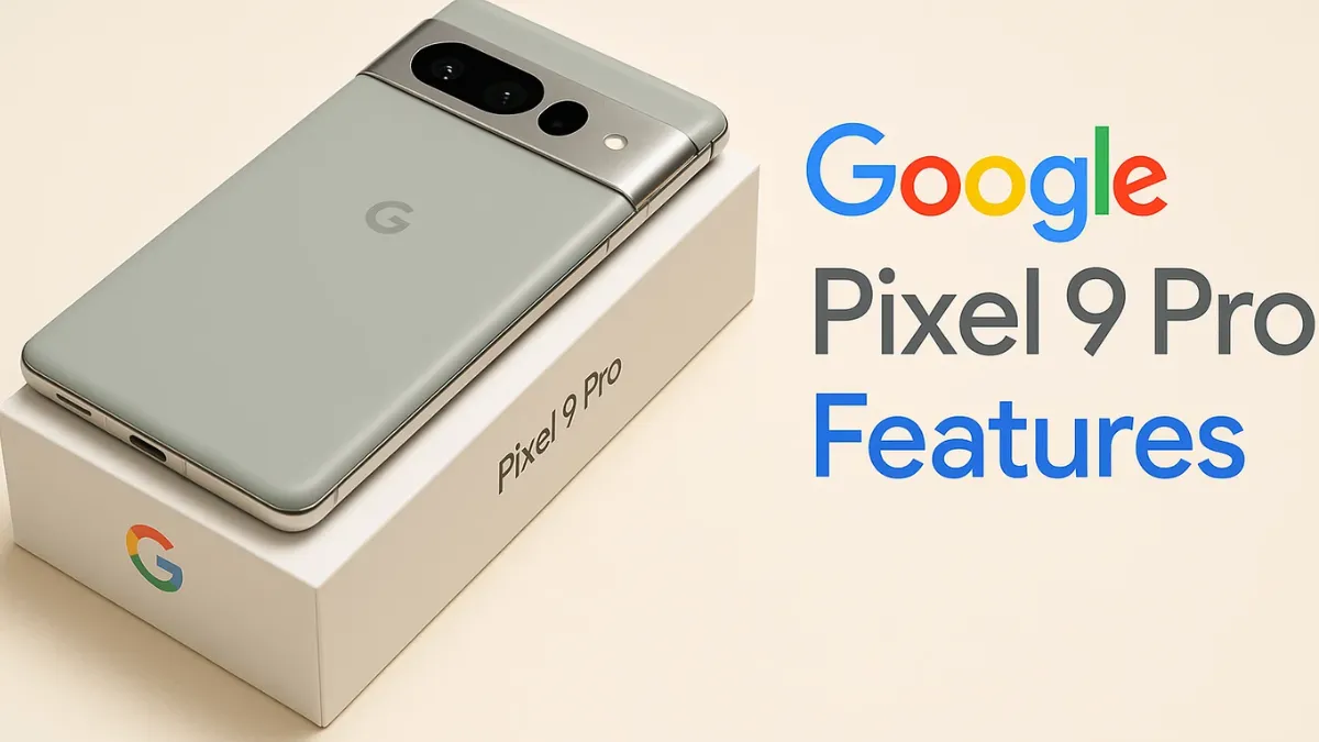 Google Pixel 9 Pro Features
